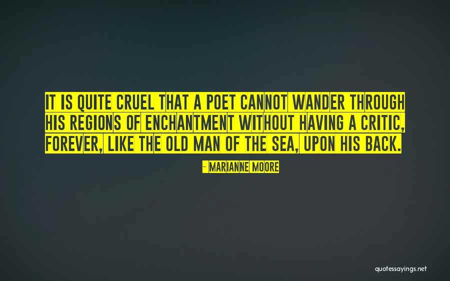 Old Man On The Sea Quotes By Marianne Moore