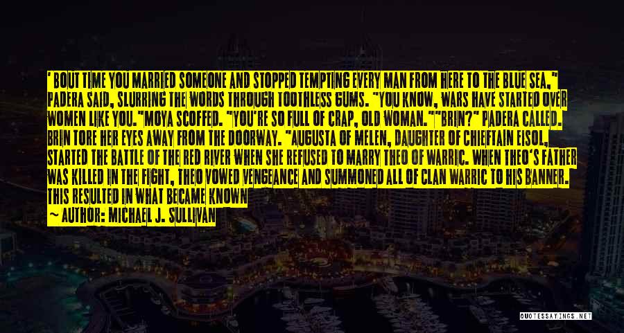 Old Man On The Sea Quotes By Michael J. Sullivan