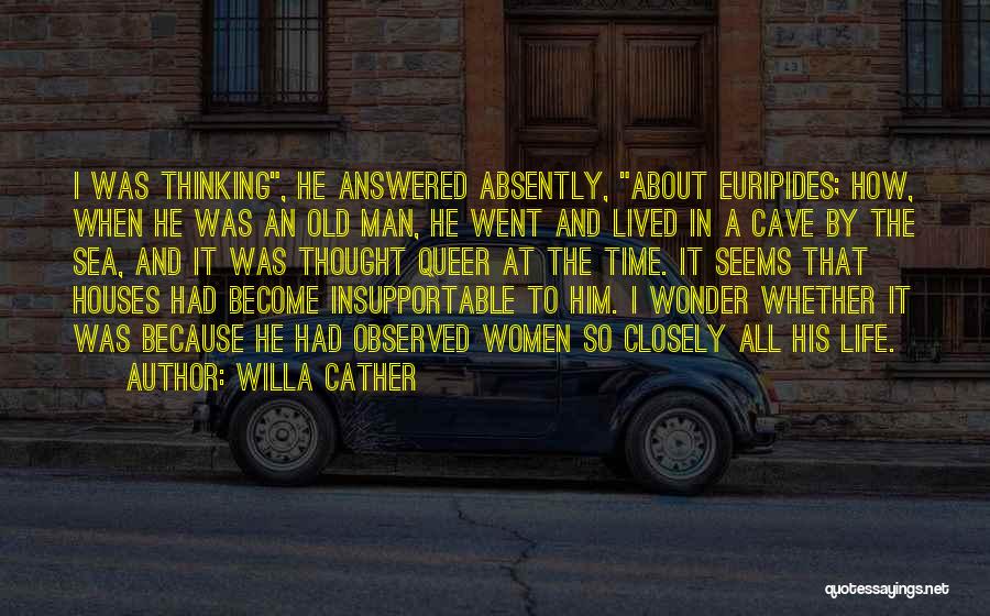 Old Man On The Sea Quotes By Willa Cather