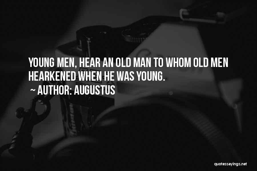 Old Man Quotes By Augustus