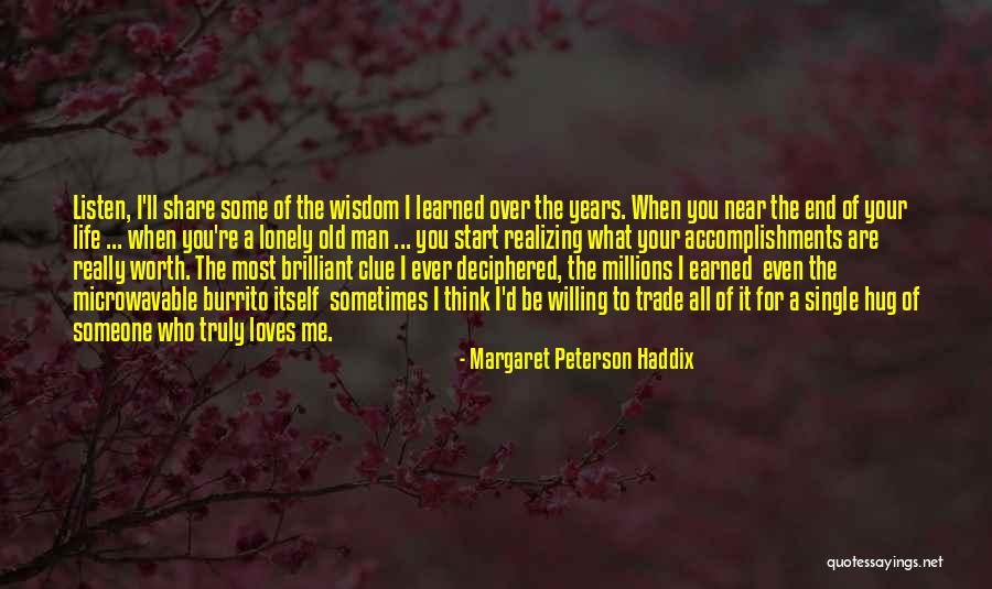 Old Man Wisdom Quotes By Margaret Peterson Haddix Old Man Wisdom Quotes By Margaret Peterson Haddix