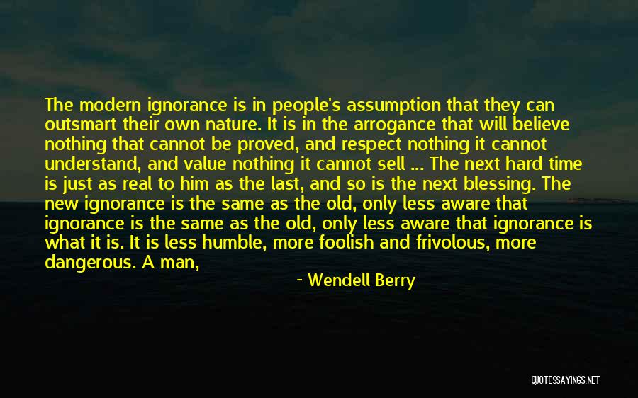 Old Man Wisdom Quotes By Wendell Berry Old Man Wisdom Quotes By Wendell Berry