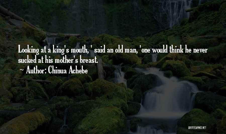 Old Man Wise Quotes By Chinua Achebe