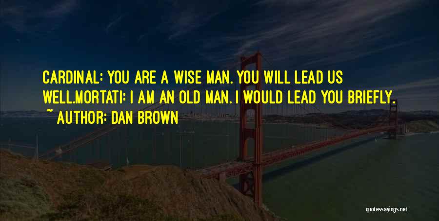 Old Man Wise Quotes By Dan Brown