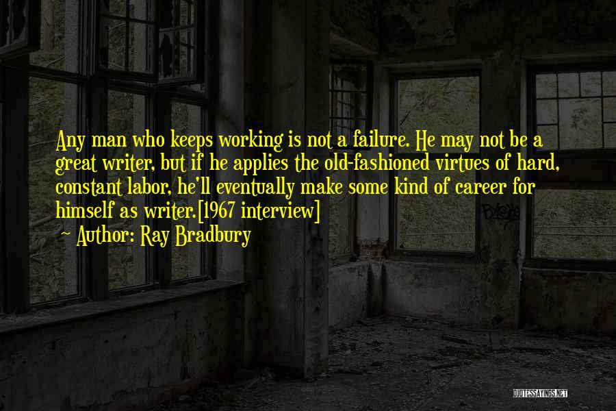 Old Man Working Quotes By Ray Bradbury