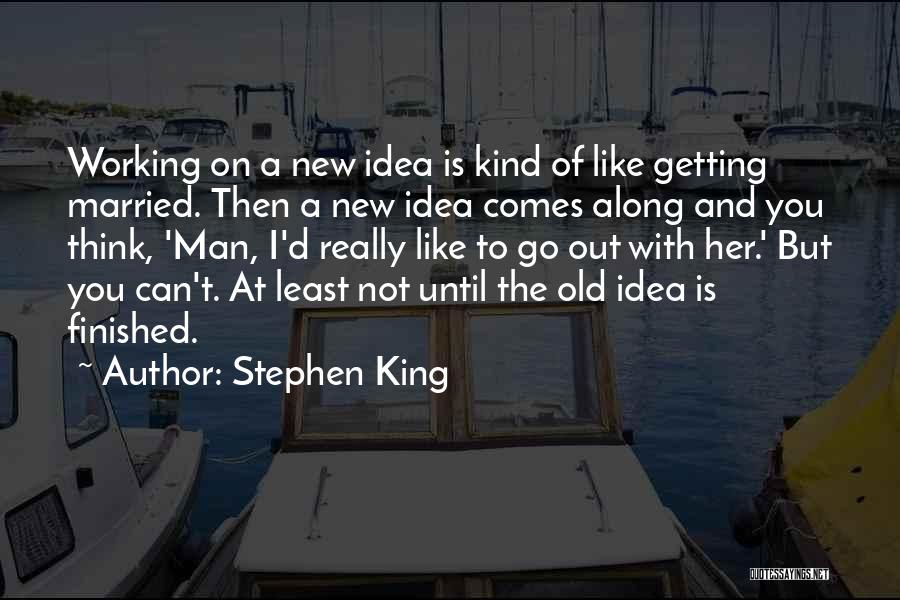 Old Man Working Quotes By Stephen King