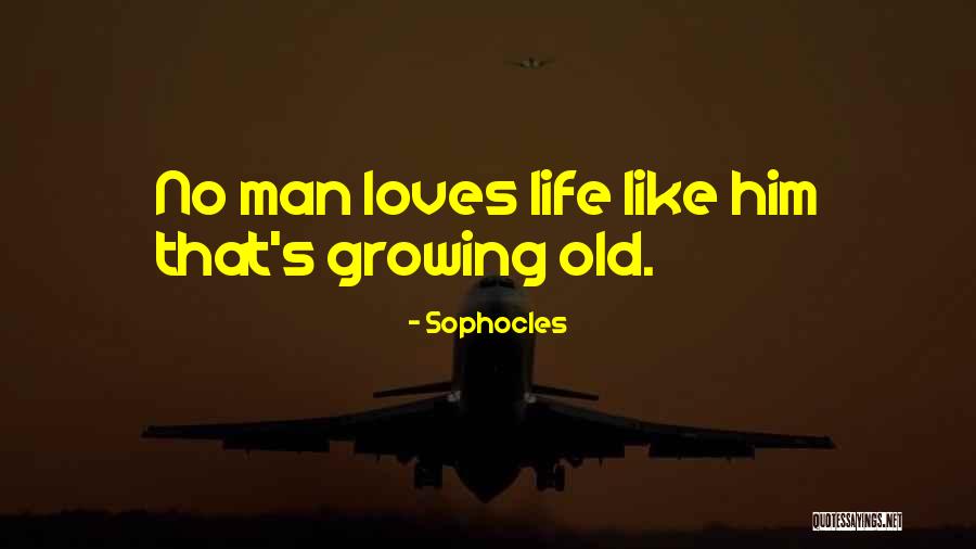 Old Man's Quotes By Sophocles