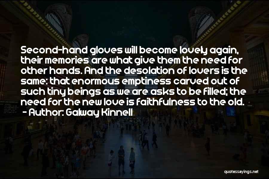 Old Memories Of Love Quotes By Galway Kinnell