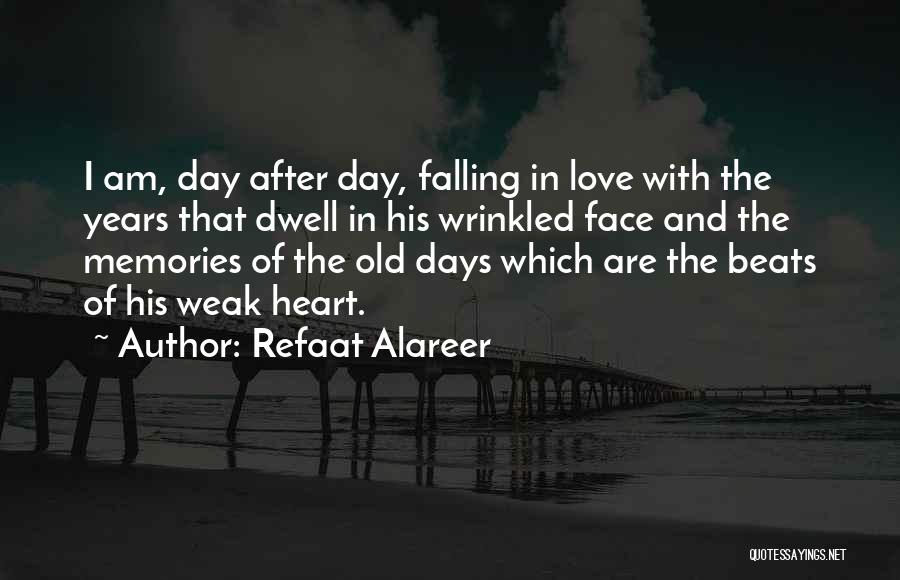 Old Memories Of Love Quotes By Refaat Alareer