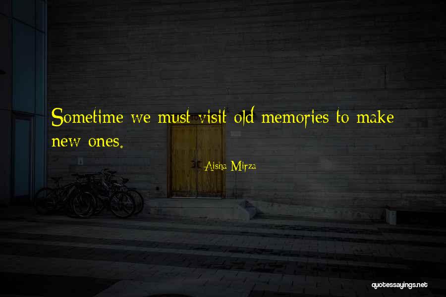 Old Memories Quotes By Aisha Mirza