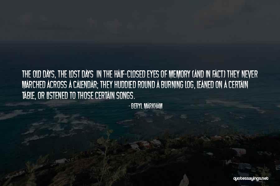 Old Memories Quotes By Beryl Markham Old Memories Quotes By Beryl Markham