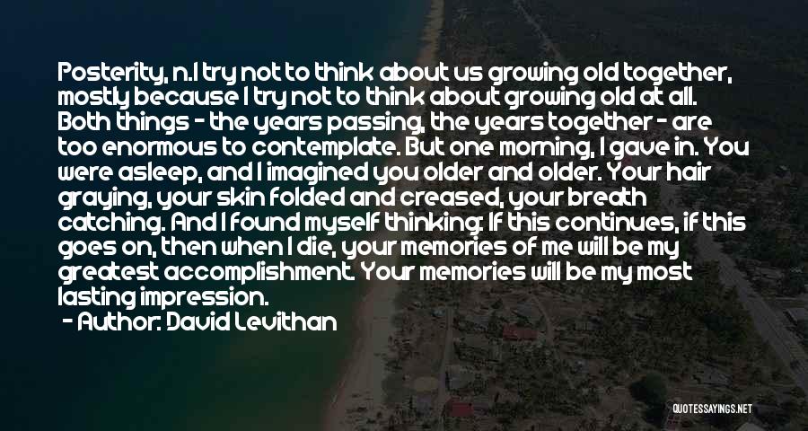 Old Memories Quotes By David Levithan