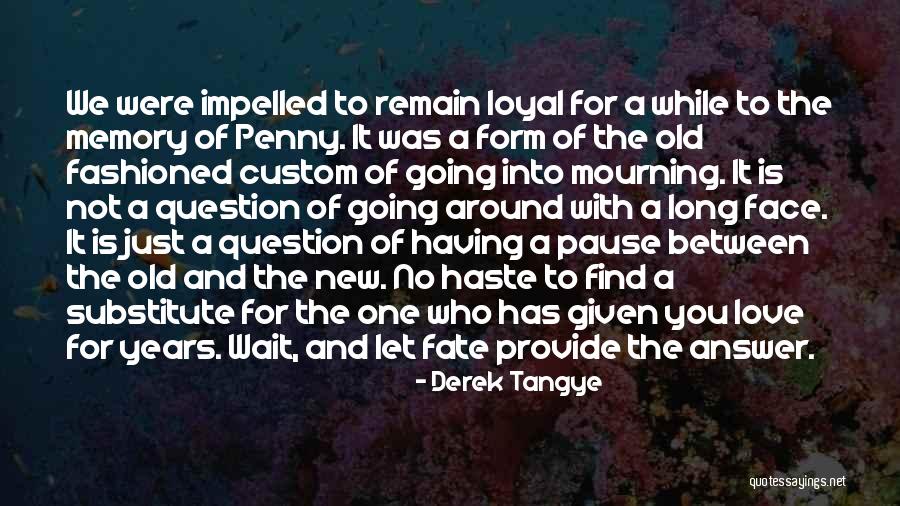 Old Memories Quotes By Derek Tangye Old Memories Quotes By Derek Tangye
