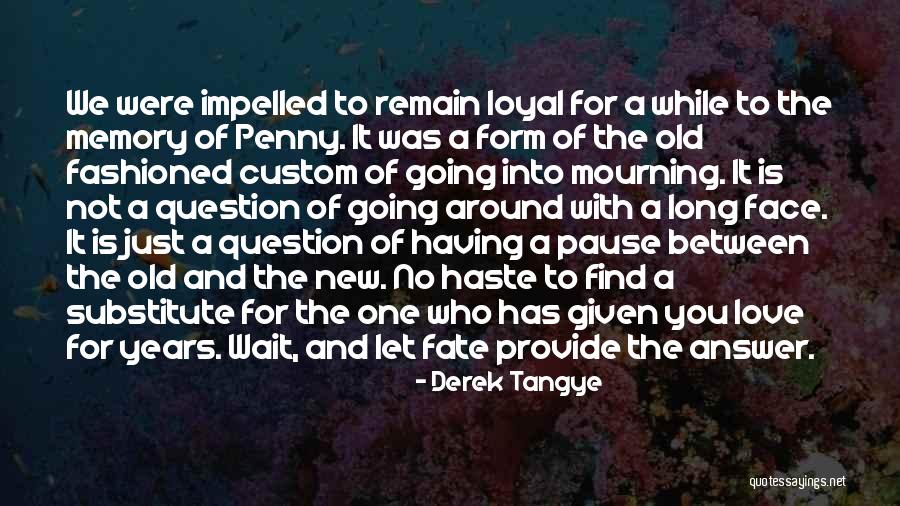 Old Memories Quotes By Derek Tangye