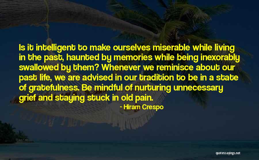 Old Memories Quotes By Hiram Crespo