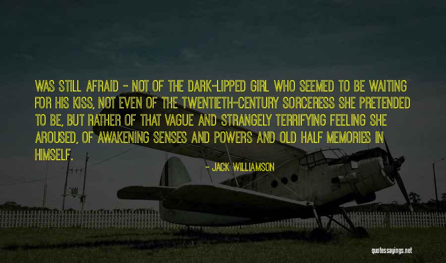 Old Memories Quotes By Jack Williamson Old Memories Quotes By Jack Williamson