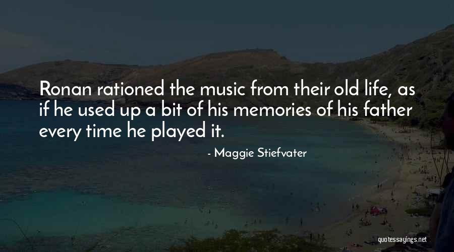 Old Memories Quotes By Maggie Stiefvater