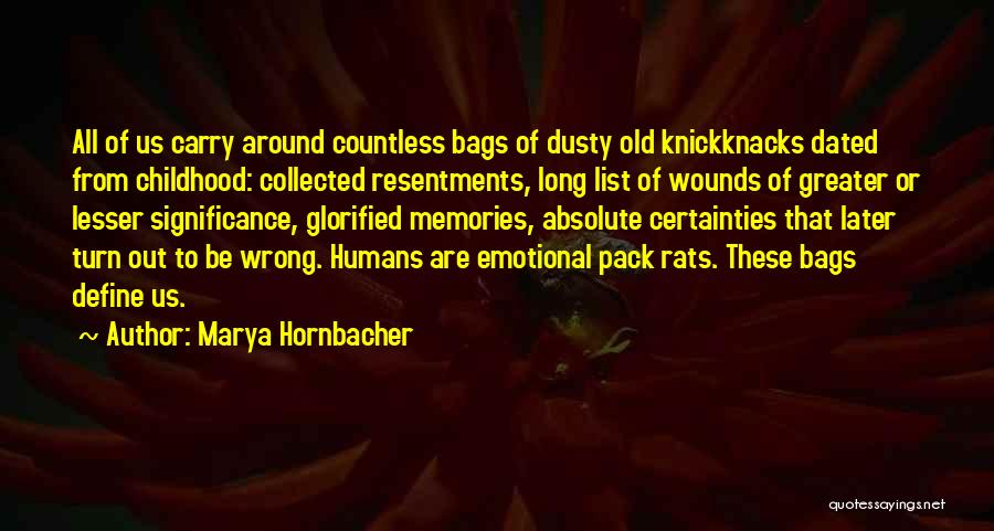 Old Memories Quotes By Marya Hornbacher