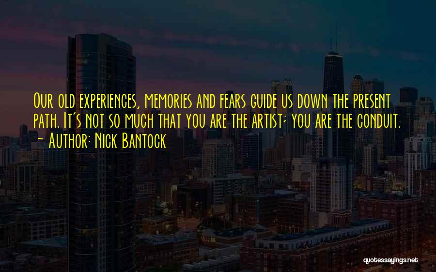 Old Memories Quotes By Nick Bantock