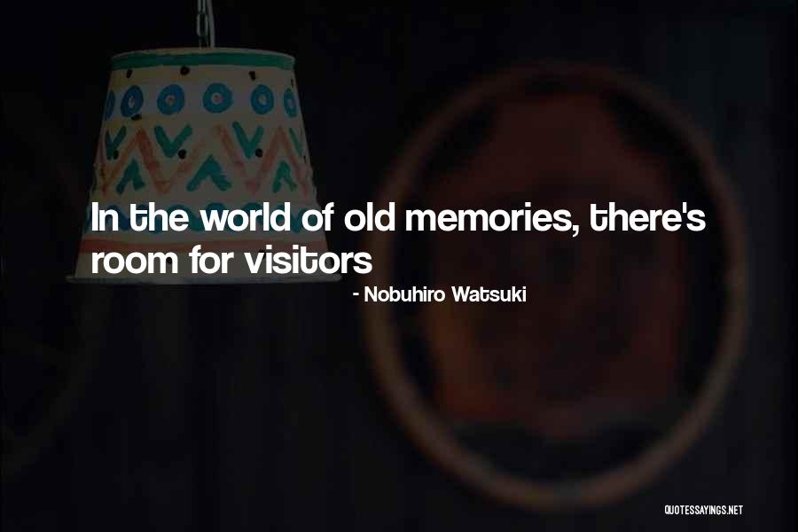 Old Memories Quotes By Nobuhiro Watsuki Old Memories Quotes By Nobuhiro Watsuki