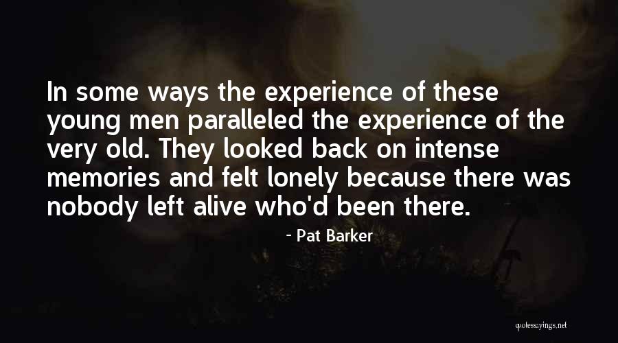 Old Memories Quotes By Pat Barker Old Memories Quotes By Pat Barker