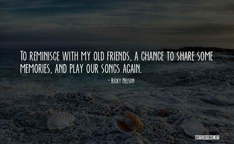 Old Memories Quotes By Ricky Nelson Old Memories Quotes By Ricky Nelson
