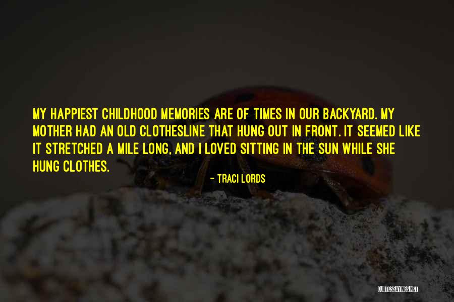 Old Memories Quotes By Traci Lords Old Memories Quotes By Traci Lords
