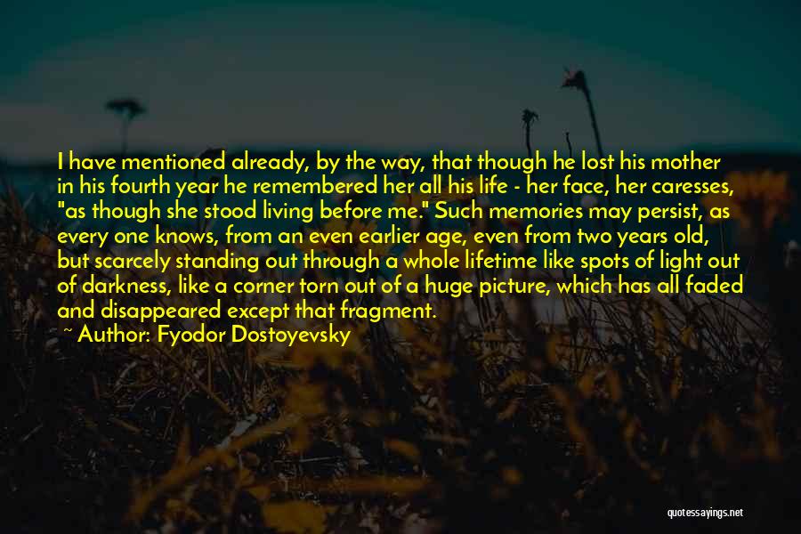 Old Memories With Mother Quotes By Fyodor Dostoyevsky