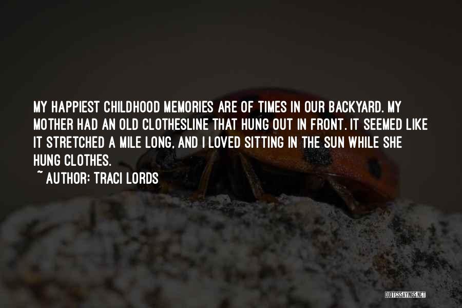 Old Memories With Mother Quotes By Traci Lords