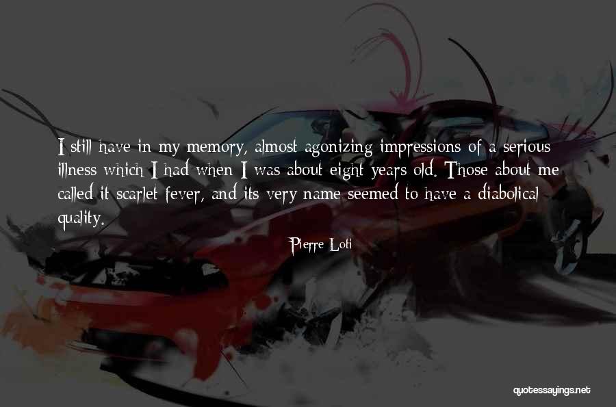 Old Memory Quotes By Pierre Loti Old Memory Quotes By Pierre Loti