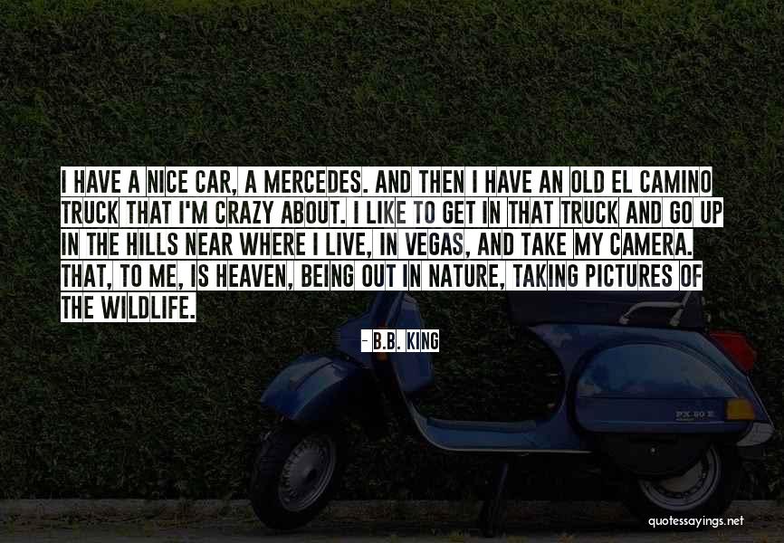 Old Mercedes Quotes By B.B. King