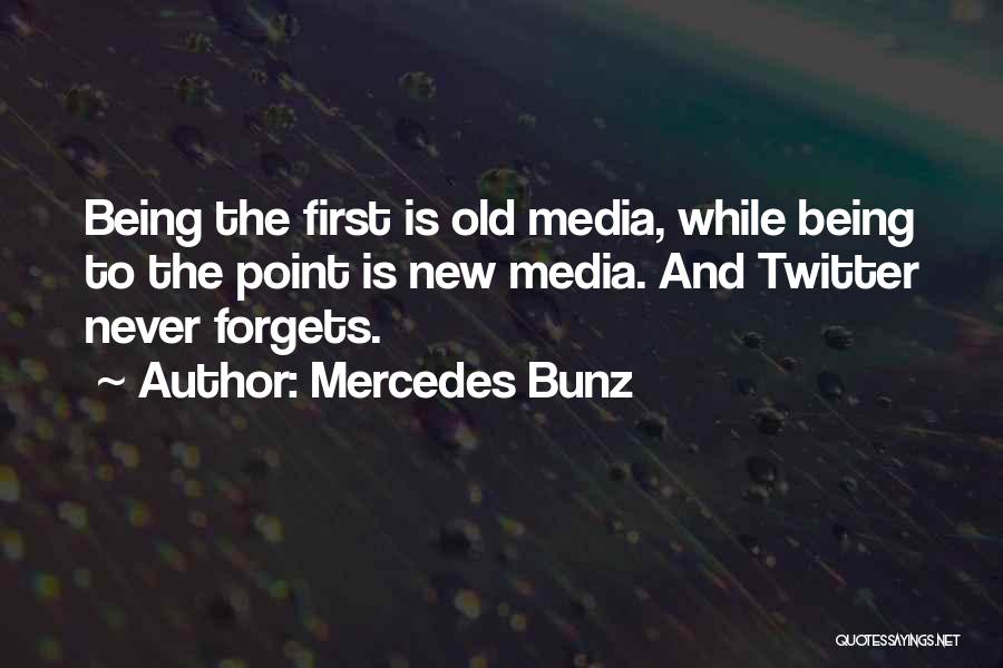 Old Mercedes Quotes By Mercedes Bunz