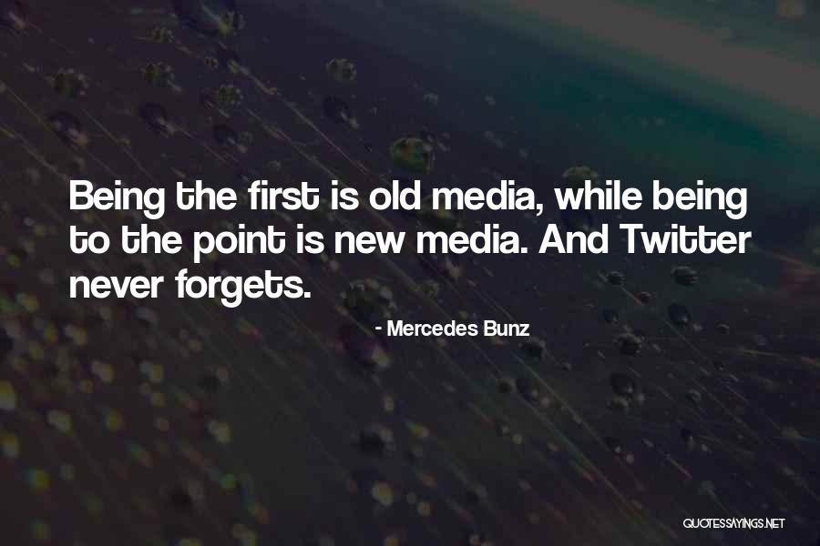 Old Mercedes Quotes By Mercedes Bunz