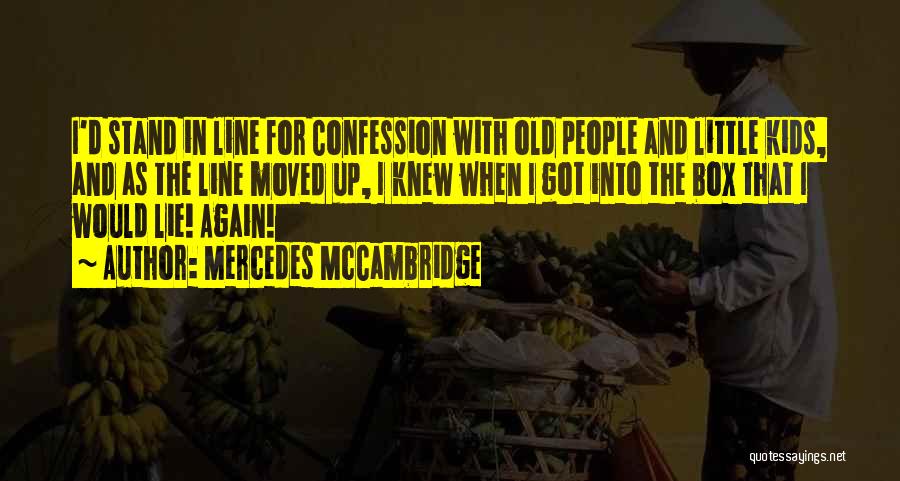 Old Mercedes Quotes By Mercedes McCambridge
