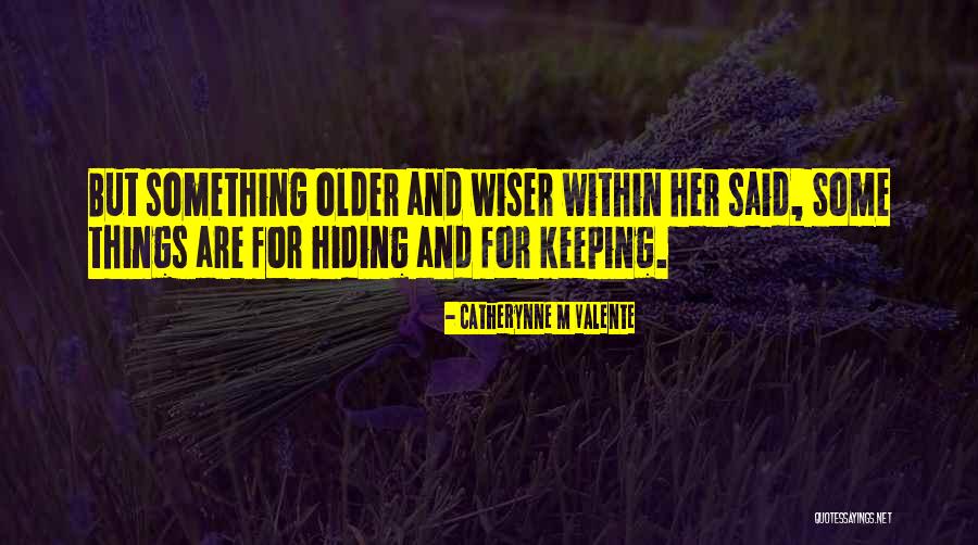 Old Mill Quotes By Catherynne M Valente Old Mill Quotes By Catherynne M Valente