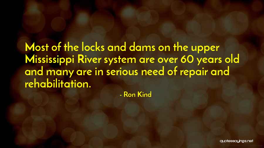 Old Mississippi Quotes By Ron Kind Old Mississippi Quotes By Ron Kind
