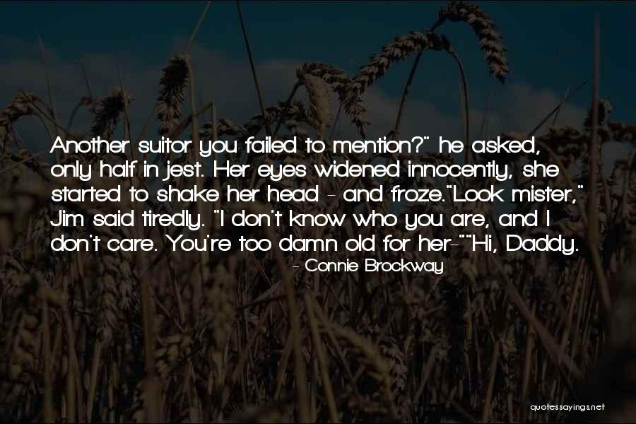 Old Mister Quotes By Connie Brockway Old Mister Quotes By Connie Brockway