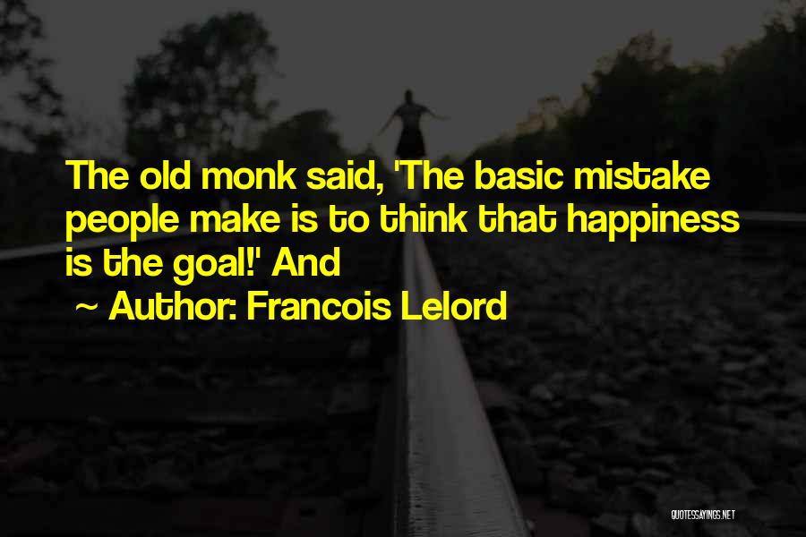 Old Monk Quotes By Francois Lelord