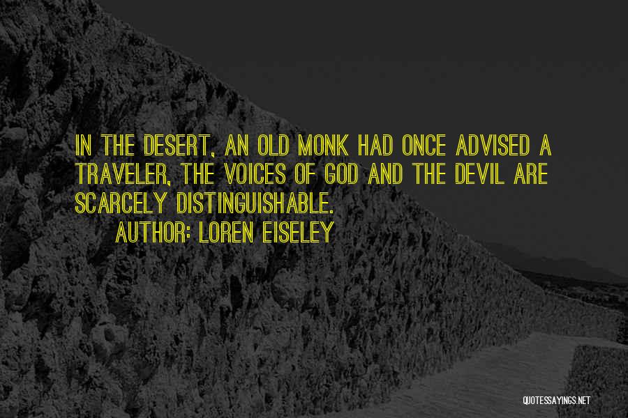 Old Monk Quotes By Loren Eiseley