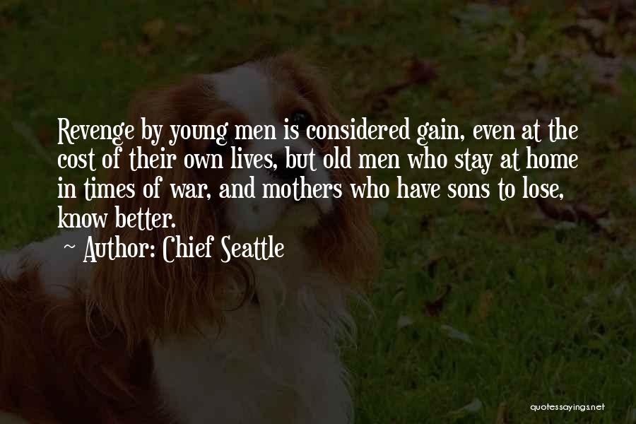 Old Mothers Quotes By Chief Seattle