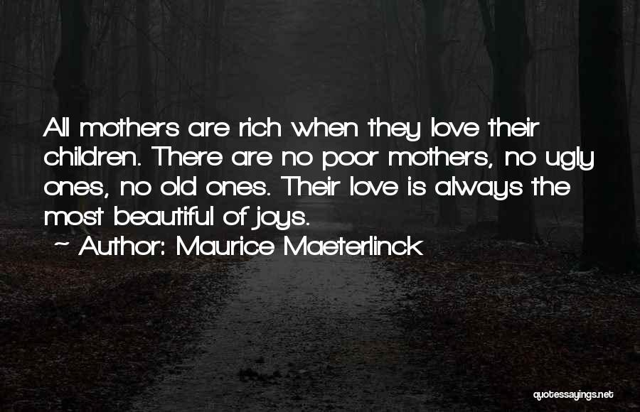 Old Mothers Quotes By Maurice Maeterlinck