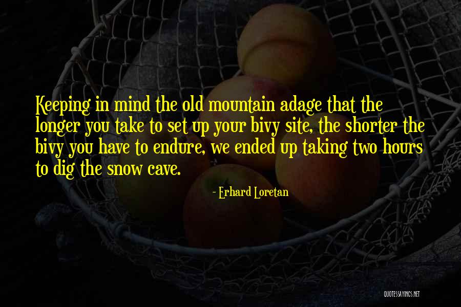 Old Mountain Quotes By Erhard Loretan Old Mountain Quotes By Erhard Loretan