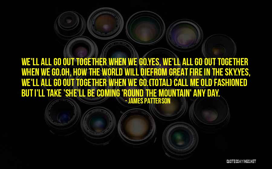 Old Mountain Quotes By James Patterson Old Mountain Quotes By James Patterson