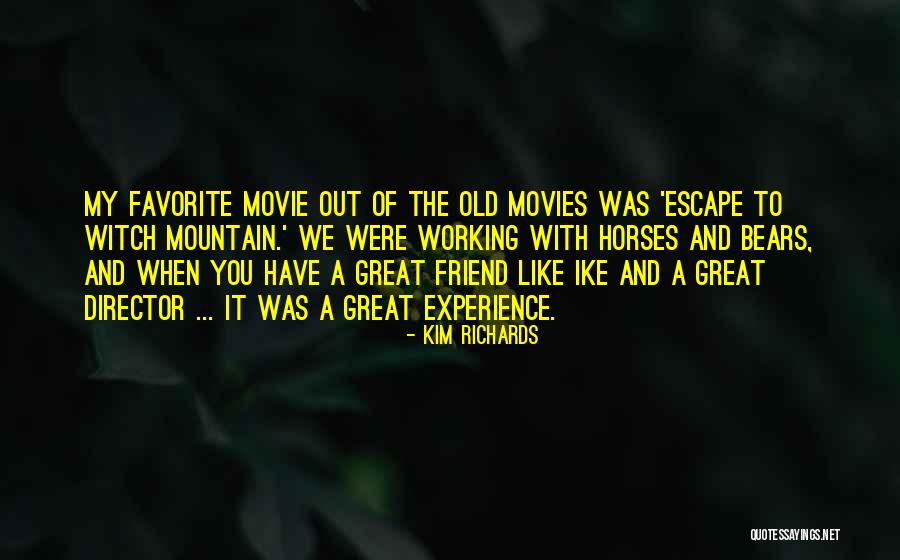 Old Mountain Quotes By Kim Richards Old Mountain Quotes By Kim Richards