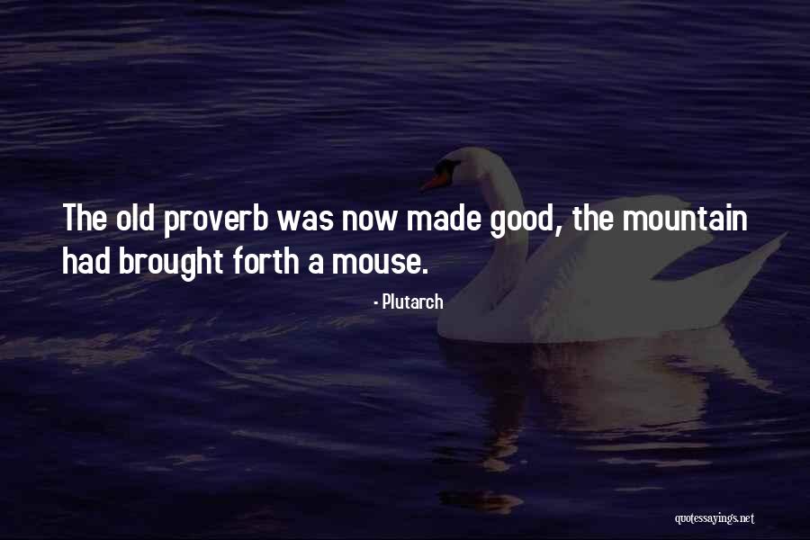 Old Mountain Quotes By Plutarch Old Mountain Quotes By Plutarch