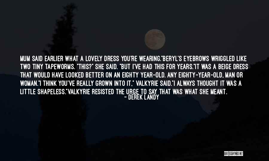 Old Mum Quotes By Derek Landy Old Mum Quotes By Derek Landy