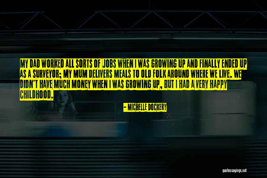 Old Mum Quotes By Michelle Dockery Old Mum Quotes By Michelle Dockery