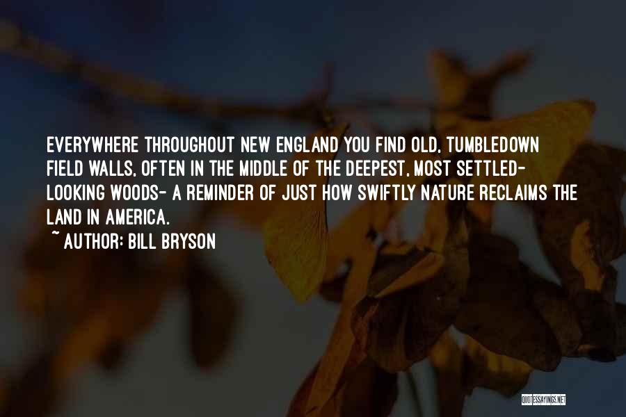 Old New England Quotes By Bill Bryson