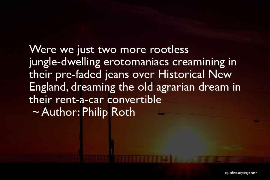 Old New England Quotes By Philip Roth