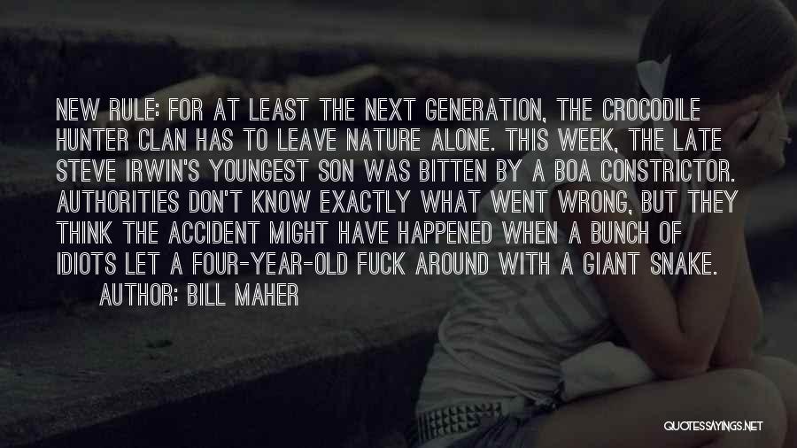 Old New Generation Quotes By Bill Maher